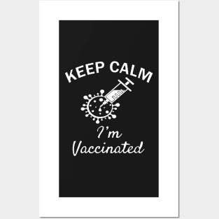 Keep calm I'am vaccinated shirt Posters and Art